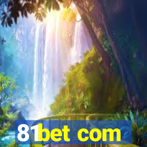 81bet com
